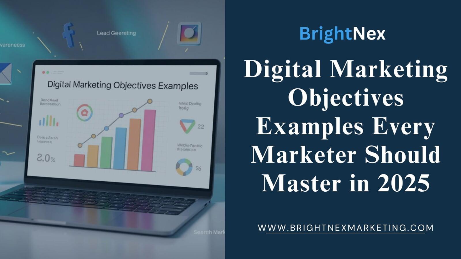 Digital Marketing Objectives Examples Every Marketer Should Master in 2025